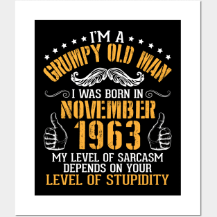 I'm A Grumpy Old Man I Was Born In Nov 1963 My Level Of Sarcasm Depends On Your Level Of Stupidity Posters and Art